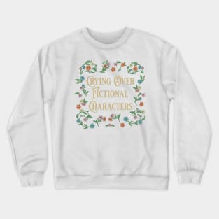 Crying Over Fictional Characters Crewneck Sweatshirt